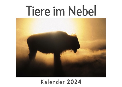 Tiere im Nebel (Wandkalender 2024, Kalender DIN A4 quer, Monatskalender im Querformat mit Kalendarium, Das perfekte Geschenk) - Anna Müller