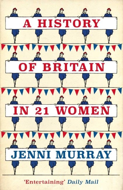 A History of Britain in 21 Women - Jenni Murray