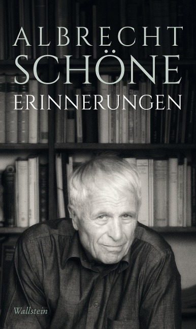 Erinnerungen - Albrecht Schöne