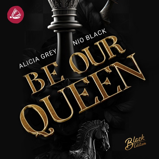 Be our Queen - Nio Black, Alicia Grey