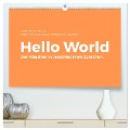 Hello World - Der Klassiker in verschiedenen Sprachen. (hochwertiger Premium Wandkalender 2024 DIN A2 quer), Kunstdruck in Hochglanz - M. Scott