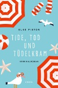 Cover-Bild zum Titel 'Tide, Tod und Tüdelkram' von 'Elke Pistor'