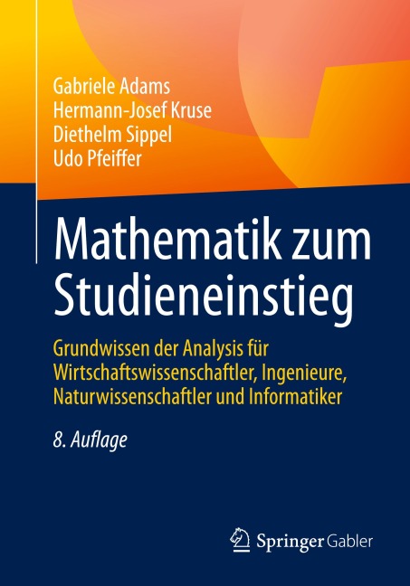 Mathematik zum Studieneinstieg - Gabriele Adams, Hermann-Josef Kruse, Diethelm Sippel, Udo Pfeiffer