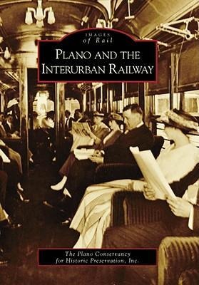 Plano and the Interurban Railway System - Plano Conservancy for Historic Preservation