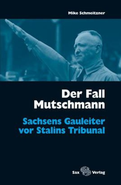 Der Fall Mutschmann - Mike Schmeitzner