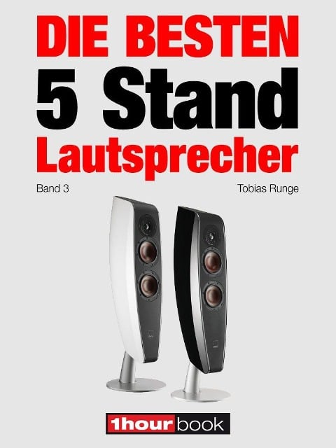 Die besten 5 Stand-Lautsprecher (Band 3) - Tobias Runge, Jochen Schmitt, Roman Maier, Michael Voigt