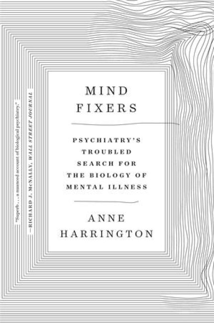 Mind Fixers - Anne Harrington