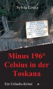 Cover-Bild zum Titel 'Minus 196° Celsius in der Toskana' von 'Sylvia Loritz'