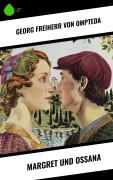 Cover-Bild zum Titel 'Margret und Ossana' von 'Georg Freiherr Von Ompteda'
