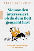 Cover-Bild zum Titel 'Niemanden interessiert, ob du dein Bett gemacht hast' von 'Kerri Sackville'