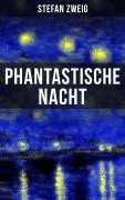 Cover-Bild zum Titel 'Phantastische Nacht' von 'Stefan Zweig'
