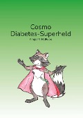 Cosmo - Diabetes-Superheld - Kinga M. Hailwax