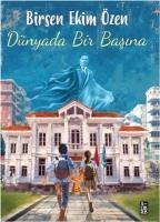 Dünyada Bir Basina - Birsen Ekim Özen