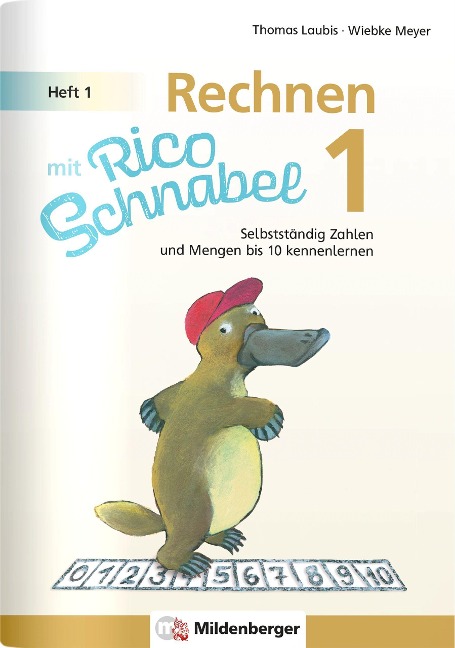 Rechnen mit Rico Schnabel 1, Heft 1 - Die Zahlen bis 10 - Wiebke Meyer, Thomas Laubis