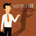 Post-Truth Lib/E - Lee C. McIntyre, Lee Mcintyre