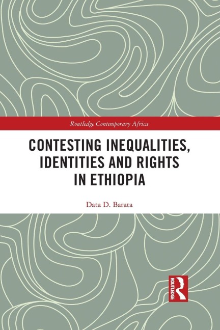 Contesting Inequalities, Identities and Rights in Ethiopia - Data D. Barata