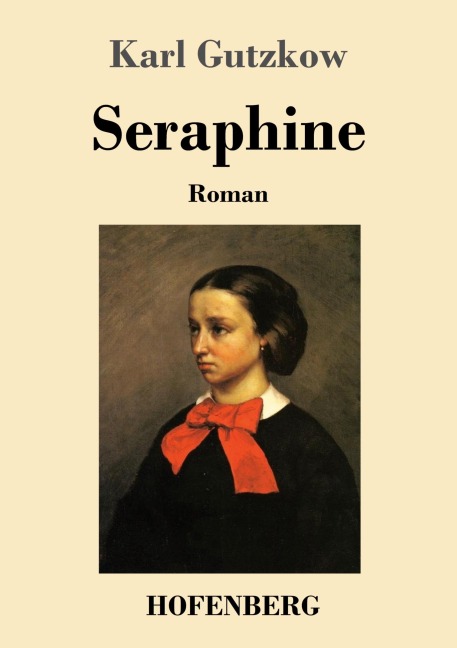 Seraphine - Karl Gutzkow