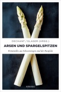 Cover-Bild zum Titel 'Arsen und Spargelspitzen' von 'Mathias Aicher, Arnold Küsters, Moni Reinsch, Marlene Bach, René Pöltl'
