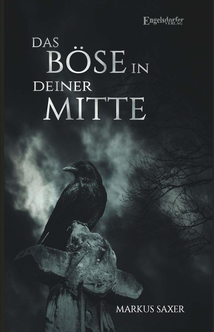 Das Böse in deiner Mitte - Markus Saxer