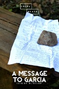 A Message to Garcia - Elbert Hubbard, Sheba Blake