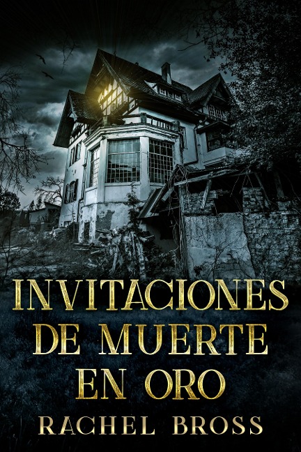 Invitaciones de muerte en oro - Rachel Bross