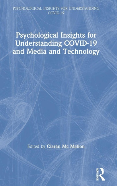Psychological Insights for Understanding COVID-19 and Media and Technology - 