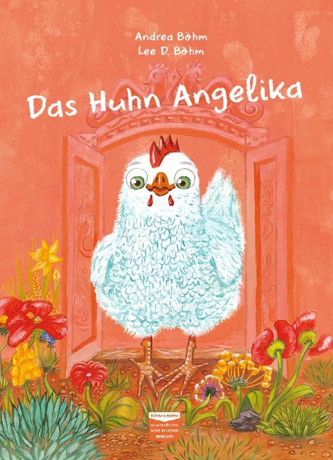 Das Huhn Angelika - Andrea Böhm