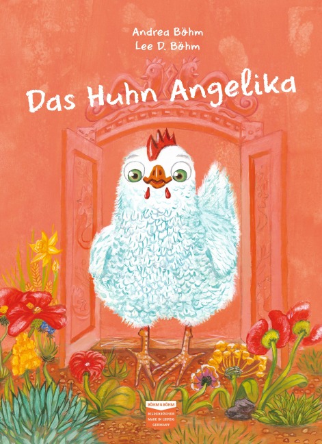 Das Huhn Angelika - Andrea Böhm