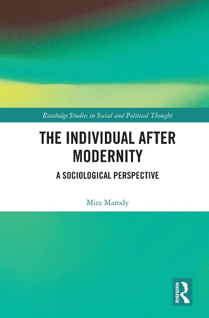The Individual After Modernity - Mira Marody