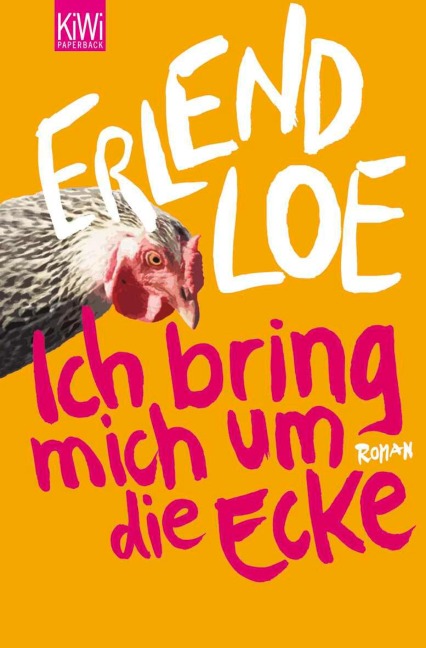 Ich bring mich um die Ecke - Erlend Loe