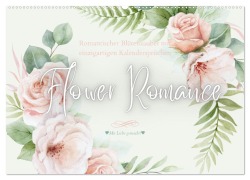 Cover-Bild zum Titel 'Flower Romance - Romantischer Blütenzauber (Wandkalender 2026 DIN A2 quer), CALVENDO Monatskalender' von 'Textkino Books and more'