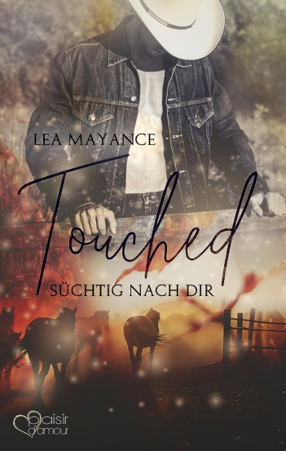 Touched: Süchtig nach dir - Lea Mayance