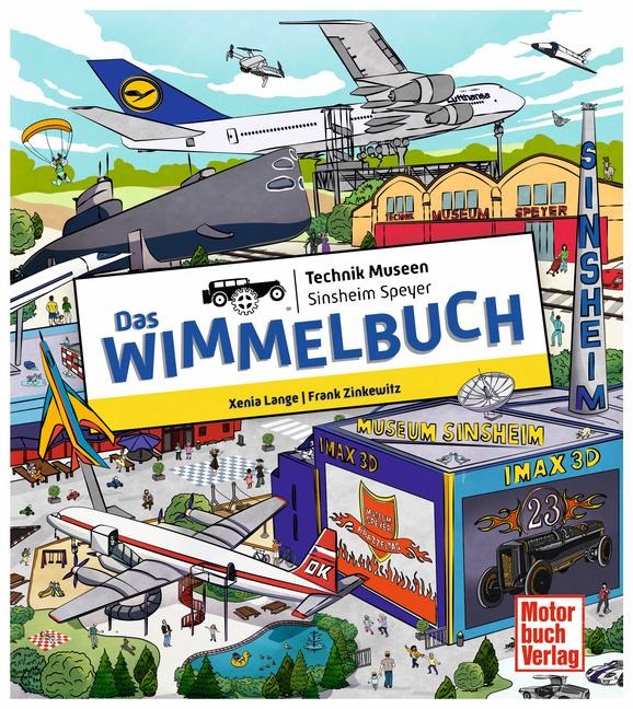 Das Wimmelbuch Technik Museen Sinsheim Speyer - Frank Zinkewitz, Xenia Lange
