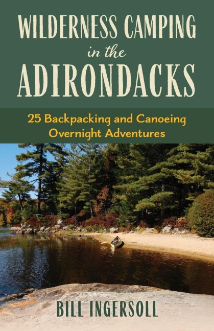 Wilderness Camping in the Adirondacks - Bill Ingersoll