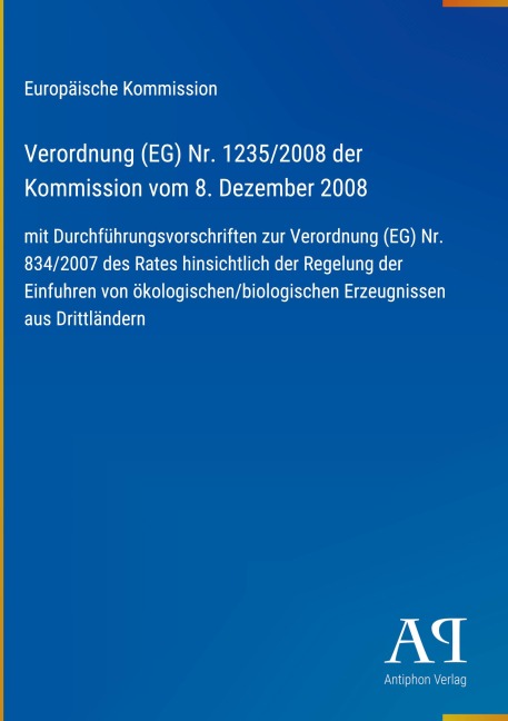 Verordnung (EG) Nr. 1235/2008 der Kommission vom 8. Dezember 2008 - Europäische Kommission
