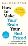Cover-Bild zum Titel 'How to Make Your Brain Your Best Friend' von 'Rachel Barr'