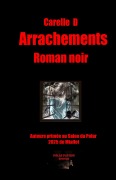 Cover-Bild zum Titel 'Arrachements' von 'Carelle D'