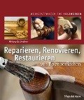 Reparieren, Renovieren, Restaurieren - Melanie Kirchlechner