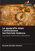 Cover-Bild zum Titel 'La geografia dopo l'unificazione territoriale tedesca' von 'Ricardo Devides Oliveira'