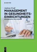 Cover-Bild zum Titel 'Management in Gesundheitseinrichtungen' von 'Andreas Frodl'