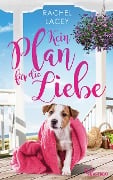 Cover-Bild zum Titel 'Kein Plan für die Liebe' von 'Rachel Lacey'
