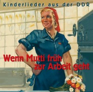 Cover-Bild zum Titel 'Wenn Mutti früh zur Arbeit geht' von ''