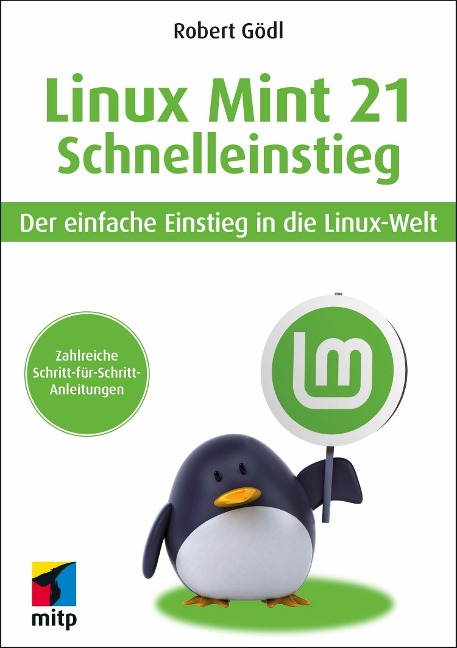 Linux Mint 21 - Schnelleinstieg - Robert Gödl