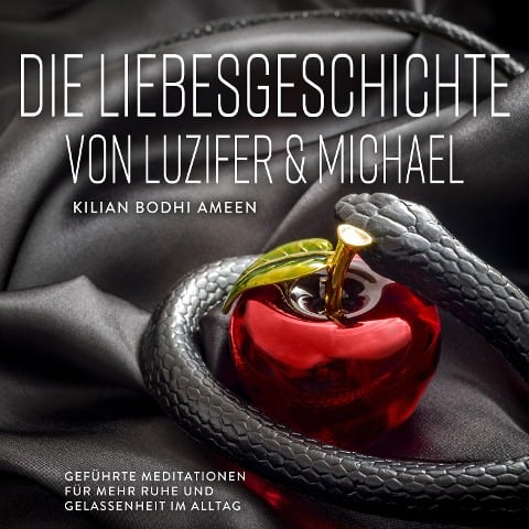 Die Liebesgeschichte von Luzifer und Michael - Kilian Bodhi Ameen, Karunesh