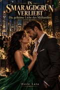 Cover-Bild zum Titel 'In Smaragdgrün verliebt: Die geheime Liebe des Milliardärs' von 'Ossie Lata'