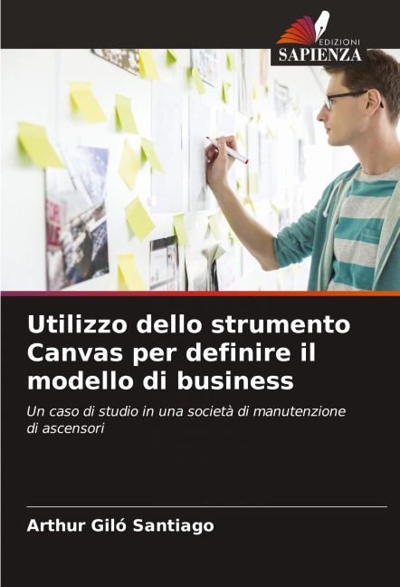 Utilizzo dello strumento Canvas per definire il modello di business - Arthur Giló Santiago