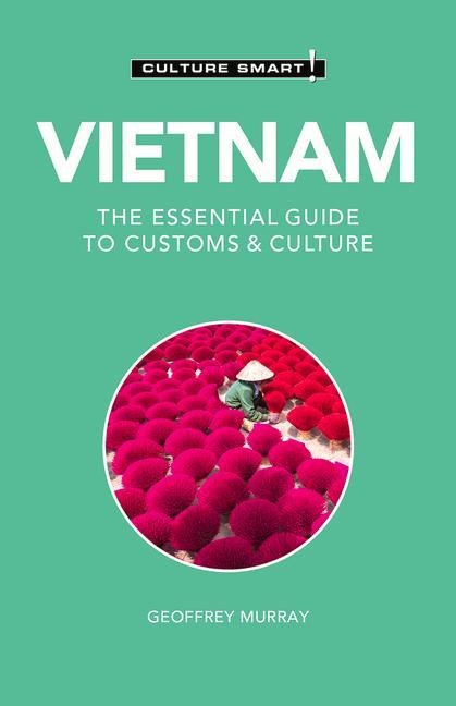 Vietnam - Culture Smart! - Culture Smart!, Geoffrey Murray