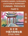 Yunnan Province (Part 5)- Mandarin Chinese Names, Surnames, Locations & Addresses, Learn Simple Chinese Characters, Words, Sentences with Simplified Characters, English and Pinyin - Ziyue Tang