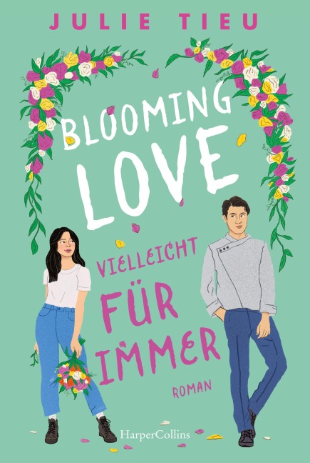 Blooming Love - Vielleicht für immer - Julie Tieu