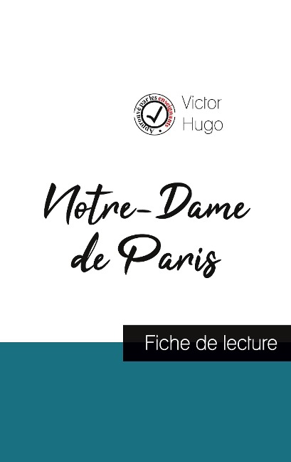 Notre-Dame de Paris de Victor Hugo (fiche de lecture et analyse complète de l'oeuvre) - Victor Hugo
